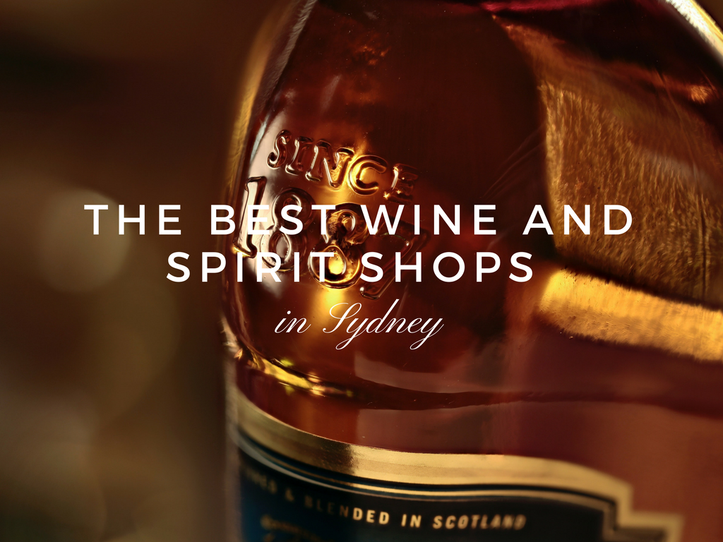 Where to Find the Best Wine and Spirit Shops in Sydney The Extravagant